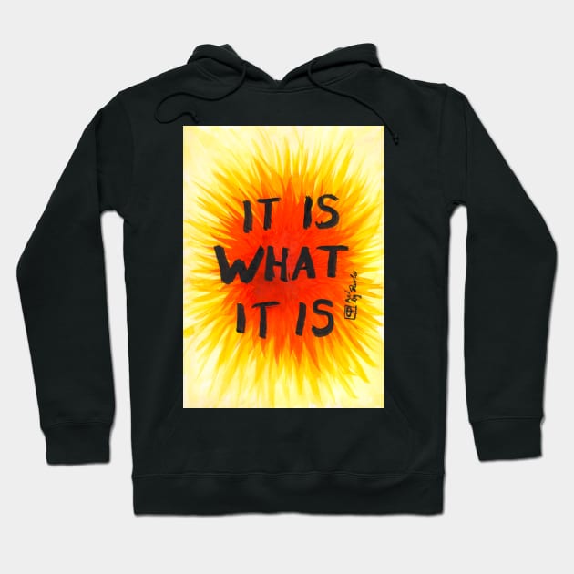 It is what it is Hoodie by Pragonette